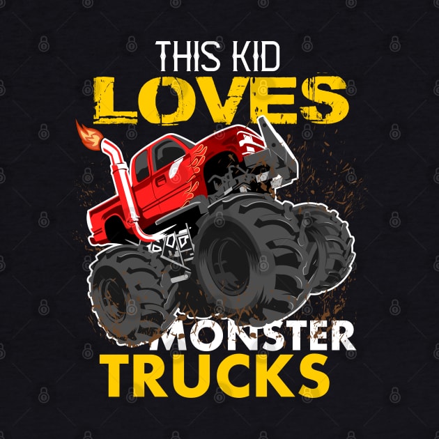 youth,this kid loves monster trucks by hadlamcom